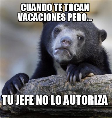 cuando-te-tocan-vacaciones-pero...-tu-jefe-no-lo-autoriza