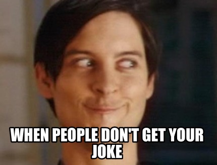 when-people-dont-get-your-joke