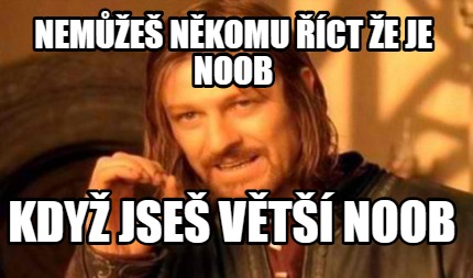 neme-nkomu-ct-e-je-noob-kdy-jse-vt-noob