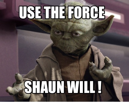 use-the-force-shaun-will-