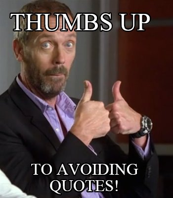 thumbs-up-to-avoiding-quotes