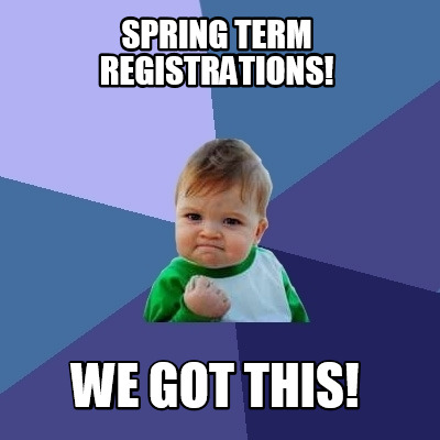 spring-term-registrations-we-got-this