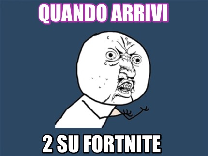 quando-arrivi-2-su-fortnite