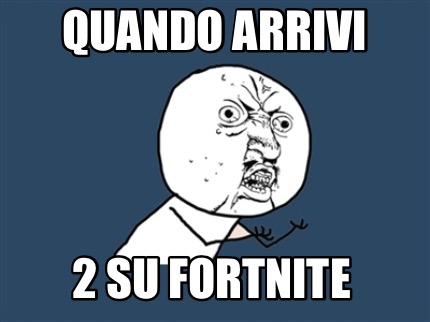 quando-arrivi-2-su-fortnite6