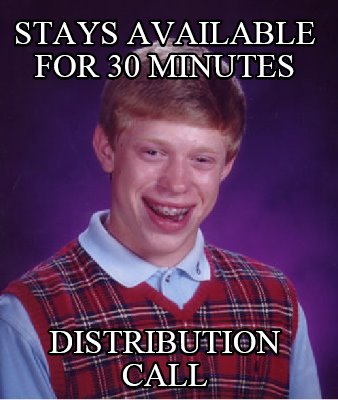 stays-available-for-30-minutes-distribution-call