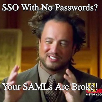 sso-with-no-passwords-your-samls-are-broke