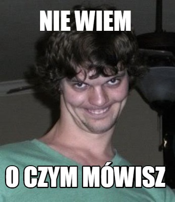 nie-wiem-o-czym-mwisz