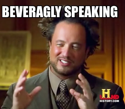 beveragly-speaking