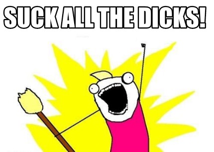 suck-all-the-dicks