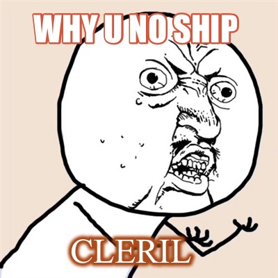 why-u-no-ship-cleril