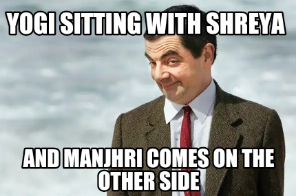 yogi-sitting-with-shreya-and-manjhri-comes-on-the-other-side