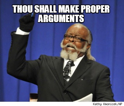 thou-shall-make-proper-arguments