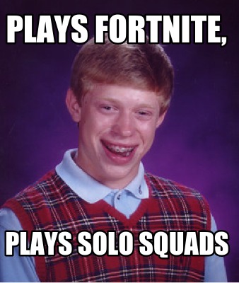 plays-fortnite-plays-solo-squads