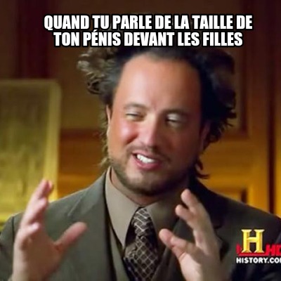quand-tu-parle-de-la-taille-de-ton-pnis-devant-les-filles