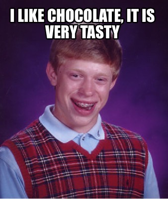 i-like-chocolate-it-is-very-tasty