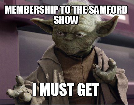 membership-to-the-samford-show-i-must-get