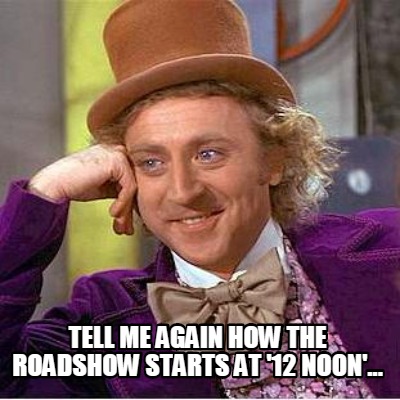 tell-me-again-how-the-roadshow-starts-at-12-noon
