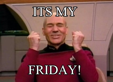 its-my-friday