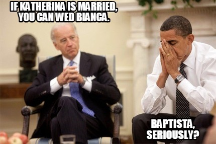 if-katherina-is-married-you-can-wed-bianca.-baptista-seriously