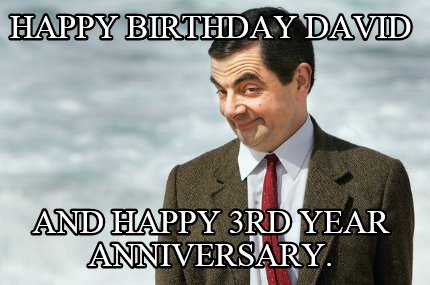 happy-birthday-david-and-happy-3rd-year-anniversary
