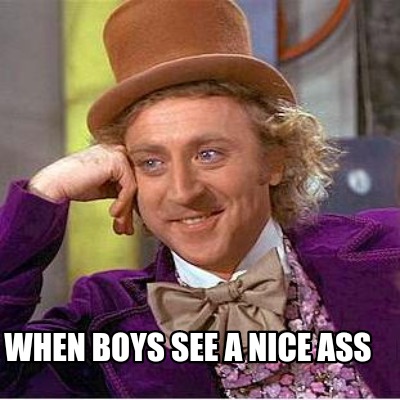 when-boys-see-a-nice-ass