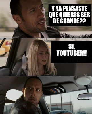 y-ya-pensaste-que-quieres-ser-de-grande-si-youtuber