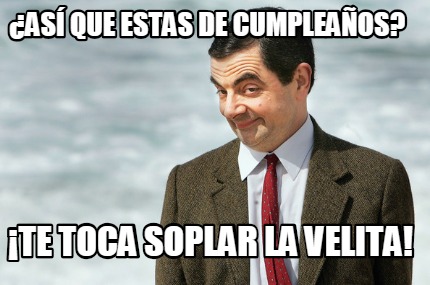 as-que-estas-de-cumpleaos-te-toca-soplar-la-velita