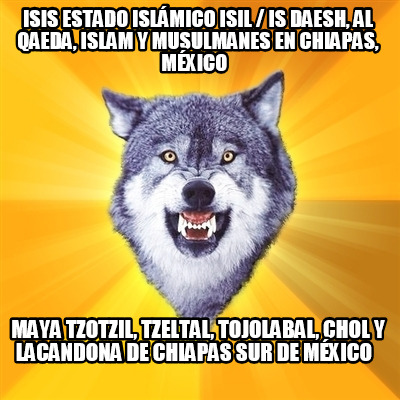 isis-estado-islmico-isil-is-daesh-al-qaeda-islam-y-musulmanes-en-chiapas-mxico-m
