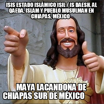 isis-estado-islmico-isil-is-daesh-al-qaeda-islam-y-pueblo-musulman-en-chiapas-mx16