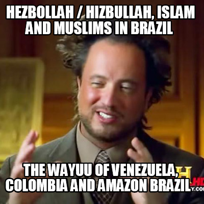 hezbollah-hizbullah-islam-and-muslims-in-brazil-the-wayuu-of-venezuela-colombia-