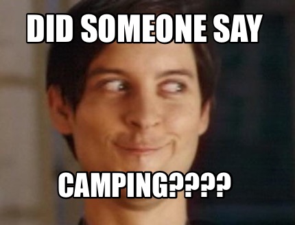 did-someone-say-camping
