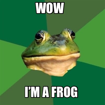 wow-im-a-frog