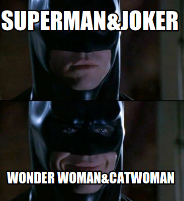 supermanjoker-wonder-womancatwoman