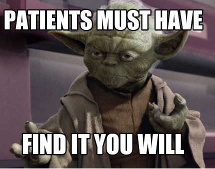 patients-must-have-find-it-you-will