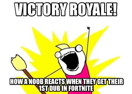 victory-royale-how-a-noob-reacts-when-they-get-their-1st-dub-in-fortnite