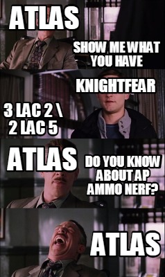 show-me-what-you-have-do-you-know-about-ap-ammo-nerf-3-lac-2-2-lac-5-knightfear-