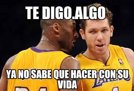 te-digo.algo-ya-no-sabe-que-hacer-con-su-vida