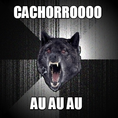 cachorroooo-au-au-au