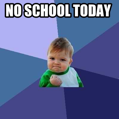 no-school-today