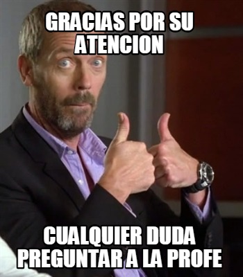 gracias-por-su-atencion-cualquier-duda-preguntar-a-la-profe