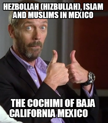 hezbollah-hizbullah-islam-and-muslims-in-mexico-the-cochimi-of-baja-california-m