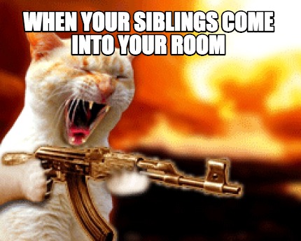 when-your-siblings-come-into-your-room