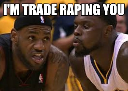 im-trade-raping-you