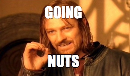 going-nuts