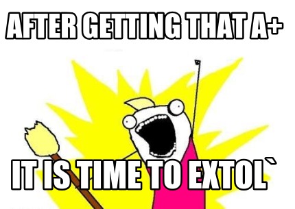 after-getting-that-a-it-is-time-to-extol