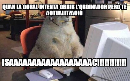 quan-la-coral-intenta-obrir-lordinador-per-t-actualitzaci-isaaaaaaaaaaaaaaaaaac