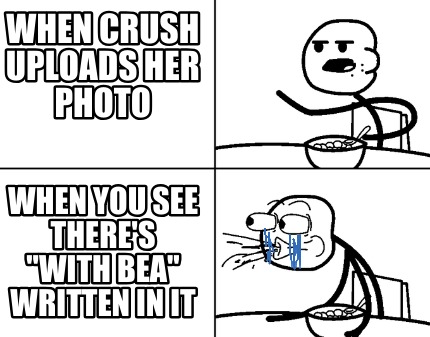 when-crush-uploads-her-photo-when-you-see-theres-with-bea-written-in-it