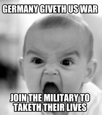 germany-giveth-us-war-join-the-military-to-taketh-their-lives