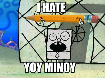 i-hate-yoy-minoy