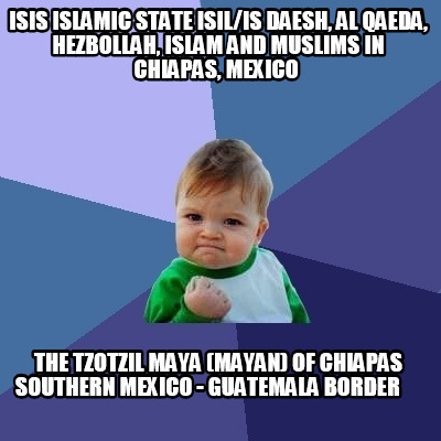isis-islamic-state-isilis-daesh-al-qaeda-hezbollah-islam-and-muslims-in-chiapas-64